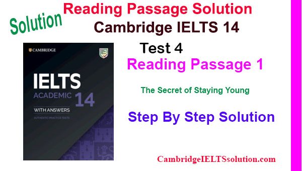 Cambridge IELTS 14, Test 4, Reading Passage 1: The Secret of Staying Young, Solution with Answer Key