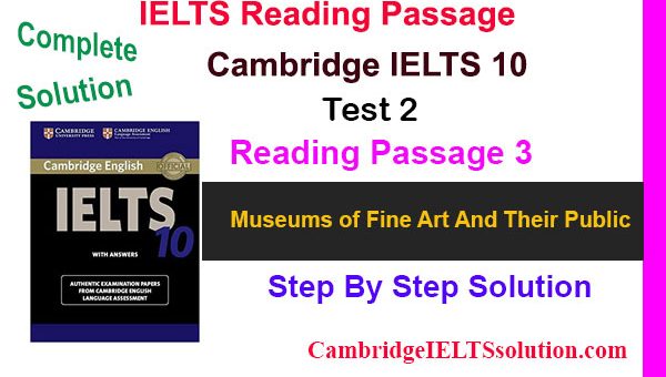 Cambridge-IELTS-10-Test-2-Reading-Passage-3 Museums of Fine Art And Their Public
