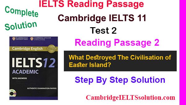 Cambridge-IELTS-11,-Test-2,-Reading-Passage-2 What Destroyed The Civilisation of Easter Island?