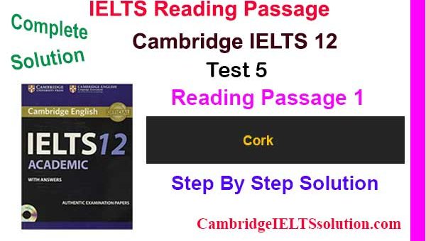 Cambridge-IELTS-12,-Test-5,-Reading-Passage-1 Cork