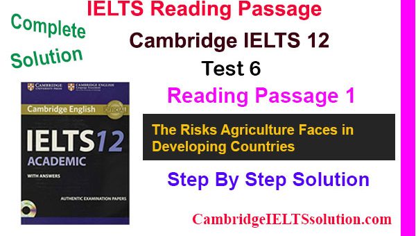 Cambridge-IELTS-12,-Test-6,-Reading-Passage-1 The Risks Agriculture Faces in Developing Countries