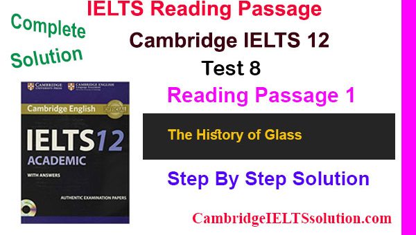 Cambridge-IELTS-12,-Test-8,-Reading-Passage-1 The History of Glass